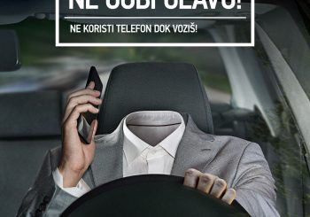 NIJEDAN POZIV NIJE VAŽNIJI OD ŽIVOTA Ne gubi glavu – ne koristi telefon dok voziš!